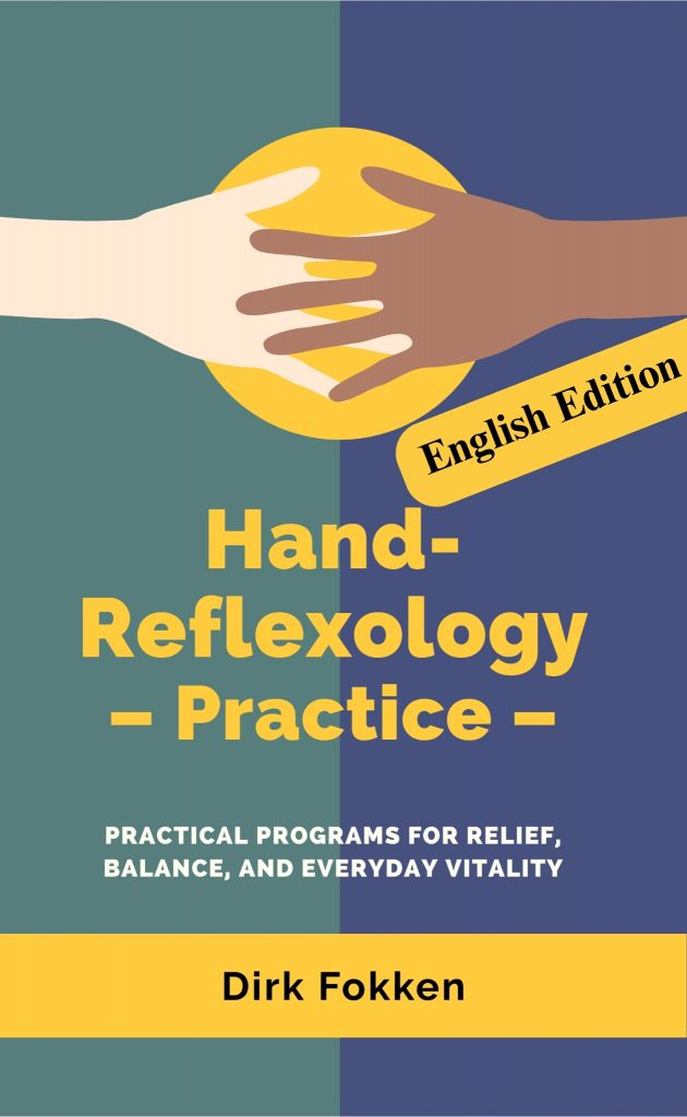 Hand-Reflexology - Practice - Practical programs for relief, balance, and everyday vitality
